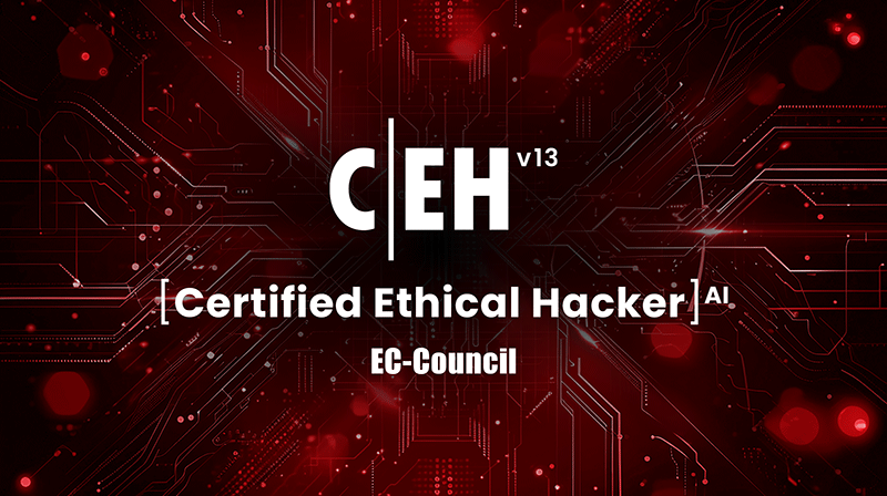 شهادة CEH v13 من EC-Council: دليلك الشامل لاحتراف الاختراق الأخلاقي بالذكاء الاصطناعي