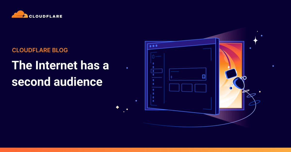 Cloudflare: More Than Half of Internet Traffic Has Become Automated, and the Web Is Preparing for an Audience of Agents