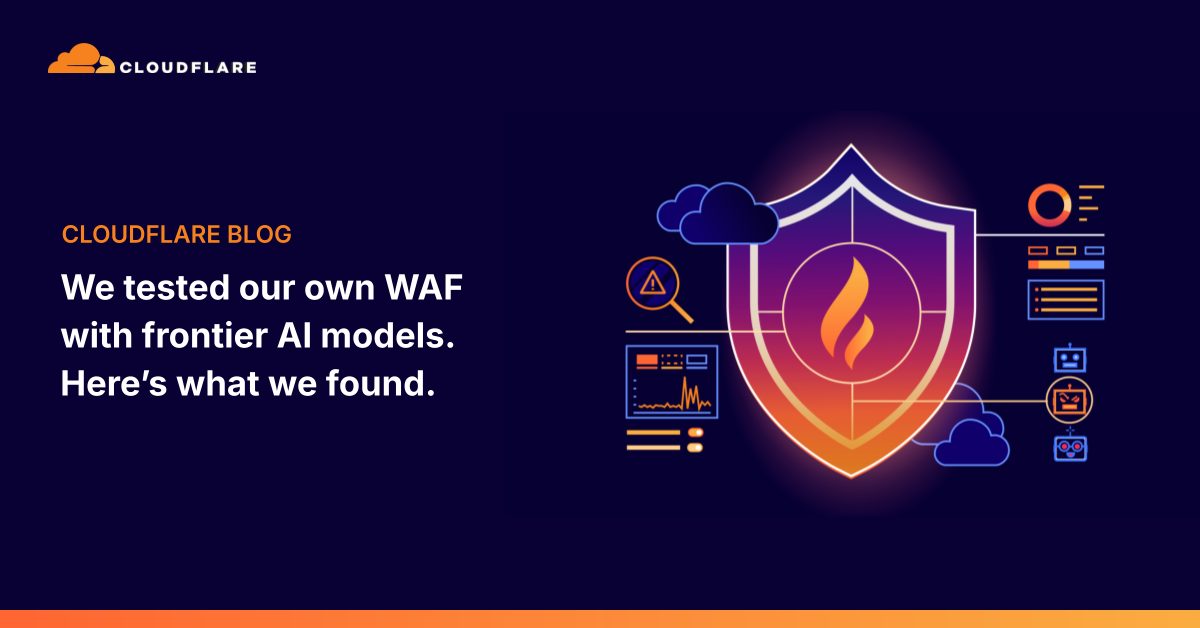 كيف اختبرت Cloudflare جدار WAF بنماذج ذكاء اصطناعي متقدمة؟