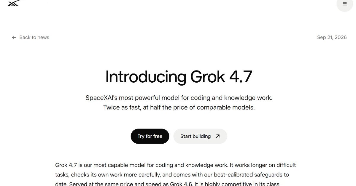 SpaceXAI, 이전 모델과 동일한 가격으로 프로그래밍 및 지식 업무용 Grok 4.7 공개