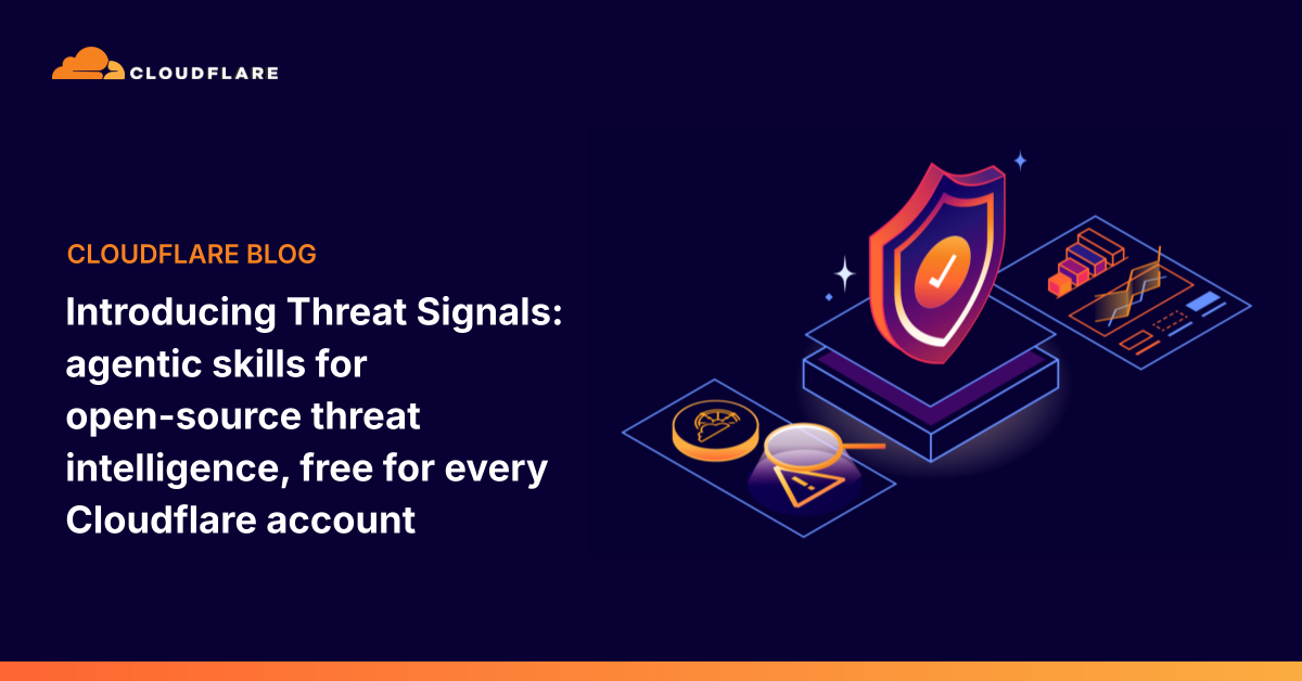 Cloudflare stellt Threat Signals kostenlos für alle Konten bereit, um Bedrohungsberichte in Schutzregeln umzuwandeln