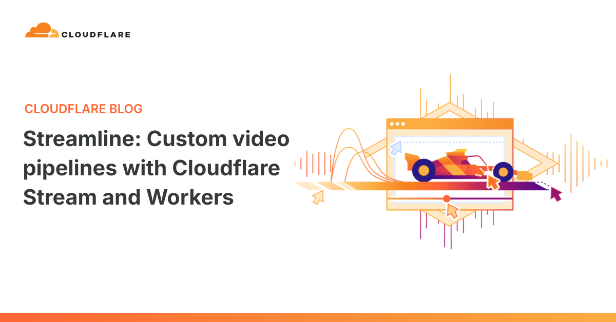 Cloudflare Launches Streamline for Building Custom Video Processing Pipelines with Workers and Containers