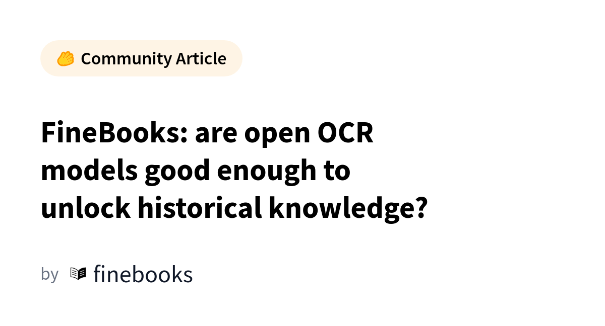 FineBooks تختبر قدرة نماذج OCR المفتوحة على استعادة المعرفة من الكتب التاريخية