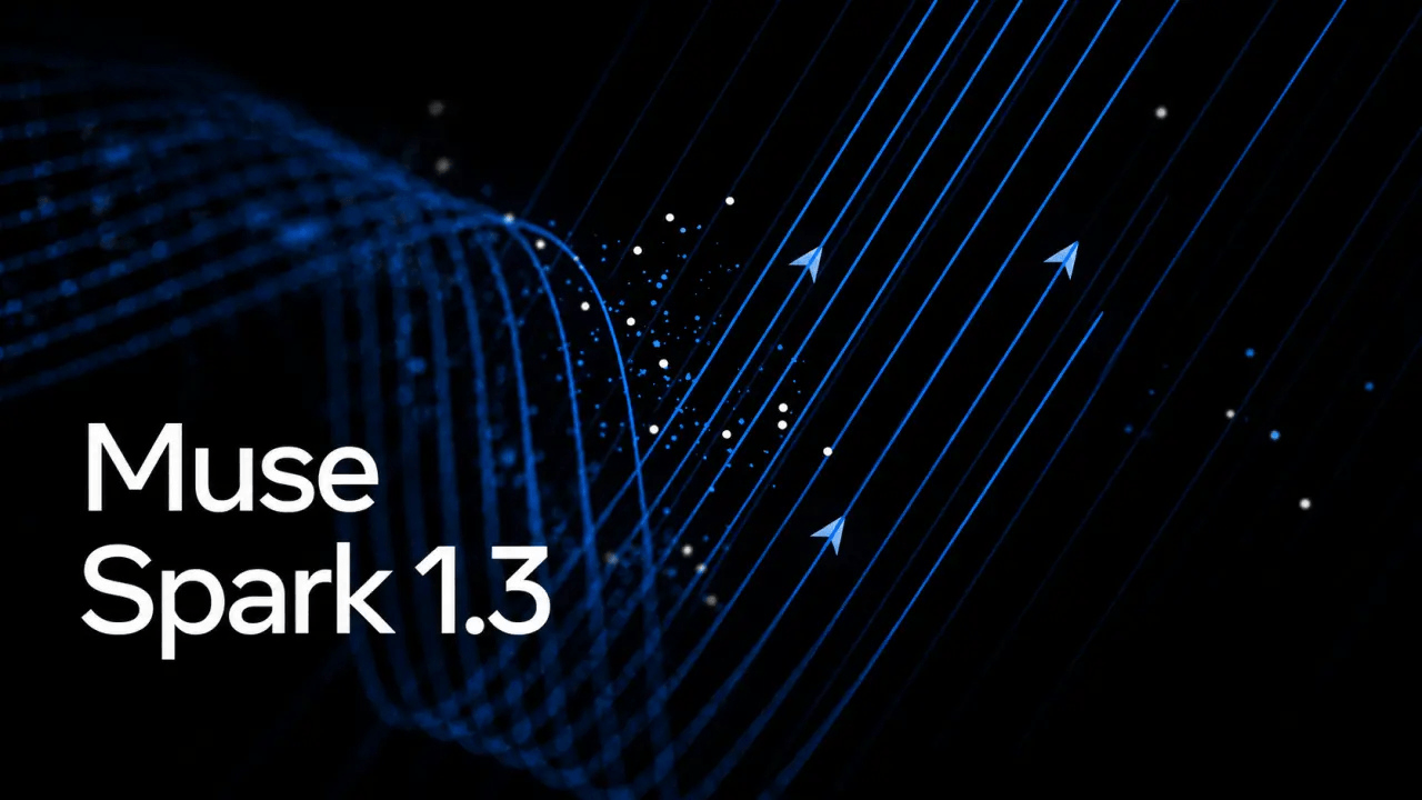 Meta تطلق Muse Spark 1.3 بتركيز أكبر على البرمجة والمهام الوكيلة