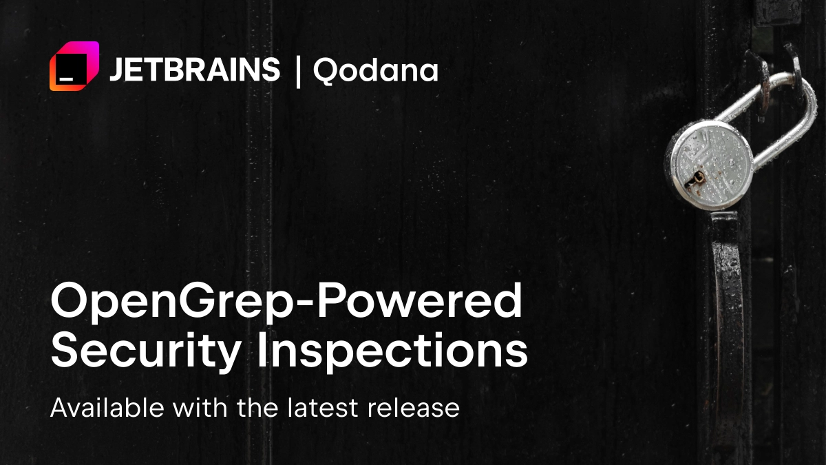 Qodana توسّع تحليل الأمن السيبراني عبر دمج قواعد OpenGrep