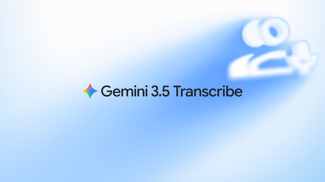 Google تطلق Gemini 3.5 Transcribe للنسخ الصوتي الفوري متعدد اللغات