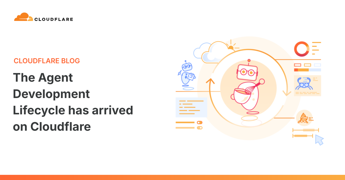 Cloudflare تعلن «دورة تطوير الوكلاء» وتكشف أدوات لإدارة دورة حياة البرمجيات