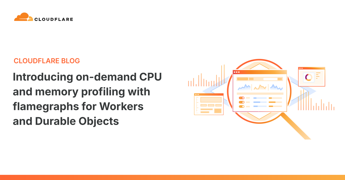 Cloudflare Enables Instant Profiling of Workers and Durable Objects Using Flame Graphs
