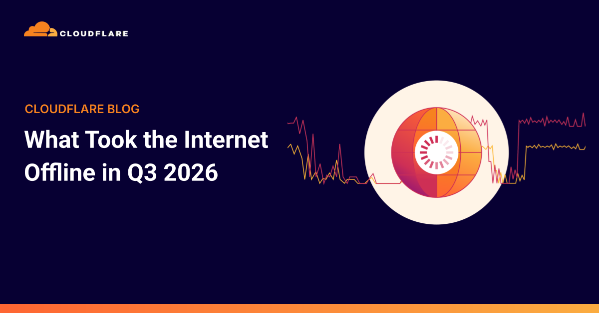 Cloudflare Radar Report: Global Internet Outages in Q3 2026 and Their Main Causes