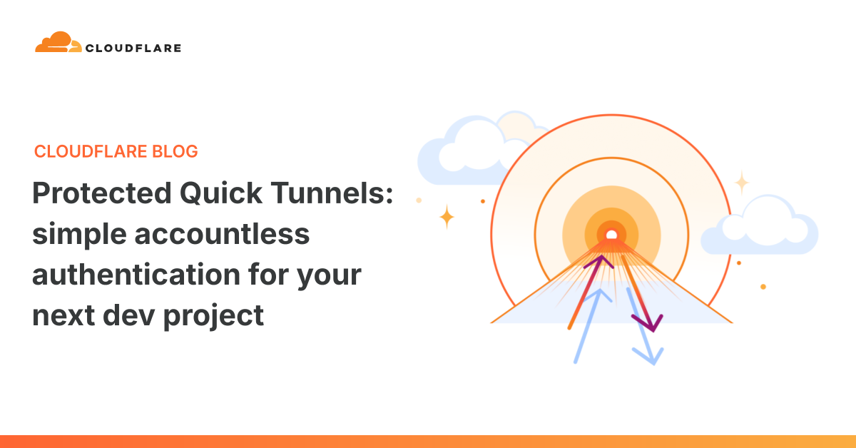 Cloudflare Adds Email Authentication to Quick Tunnels Without an Account