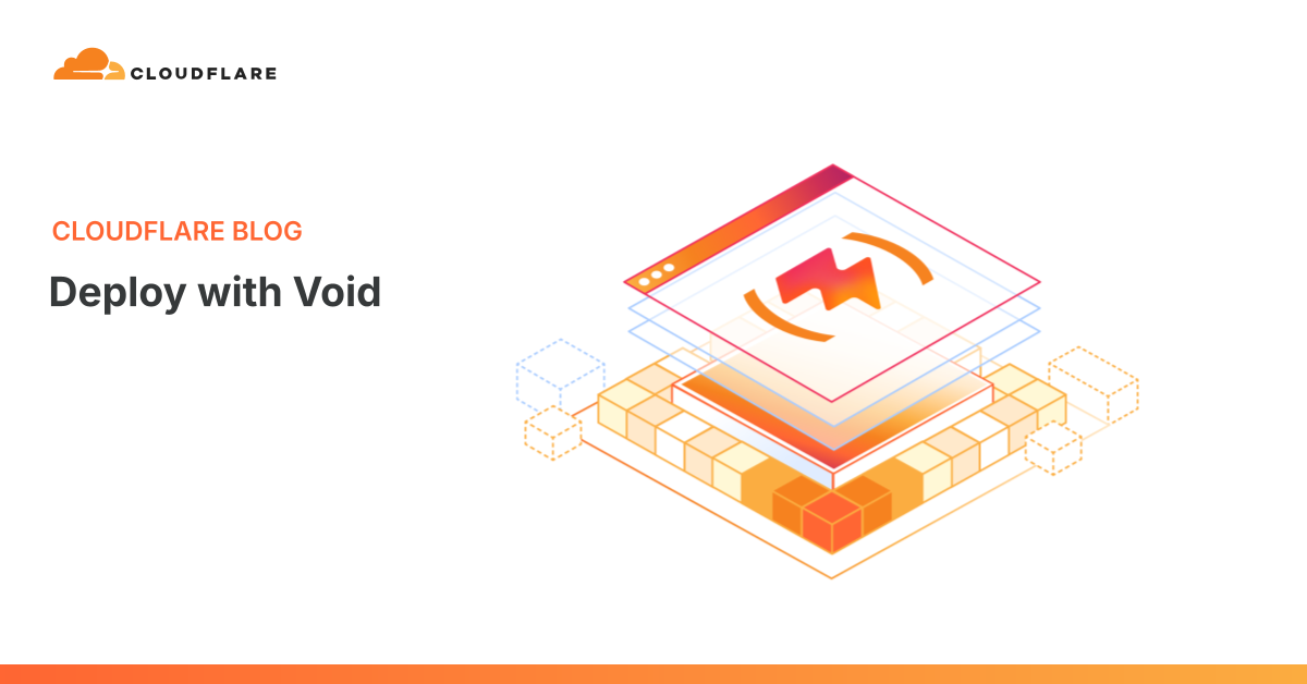 Cloudflare Launches Open-Source Void for Building Vite Applications and Deploying Them on Workers