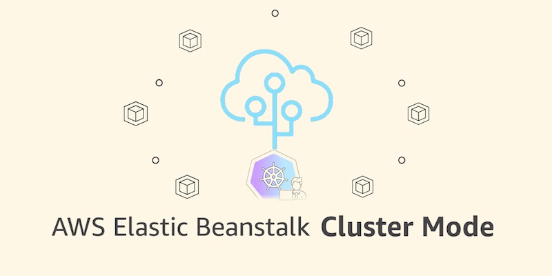 AWS تطلق Cluster Mode في Elastic Beanstalk لإدارة عدة تطبيقات عبر بنية EKS مُدارة