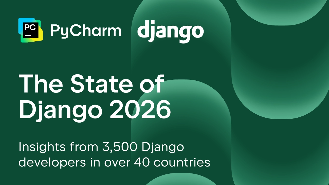 استطلاع Django لعام 2026: الأدوات تتغير بسرعة، بينما يبقى الإطار مستقراً
