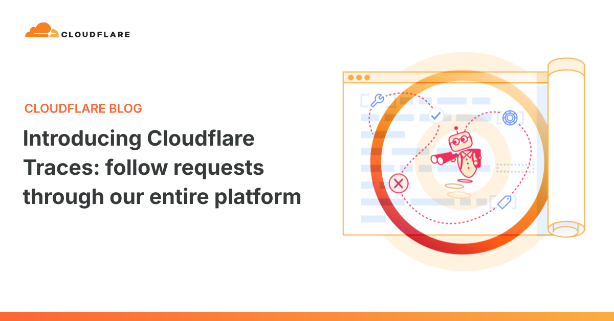 Cloudflare Launches Traces to Track Requests Across the Entire Platform Path