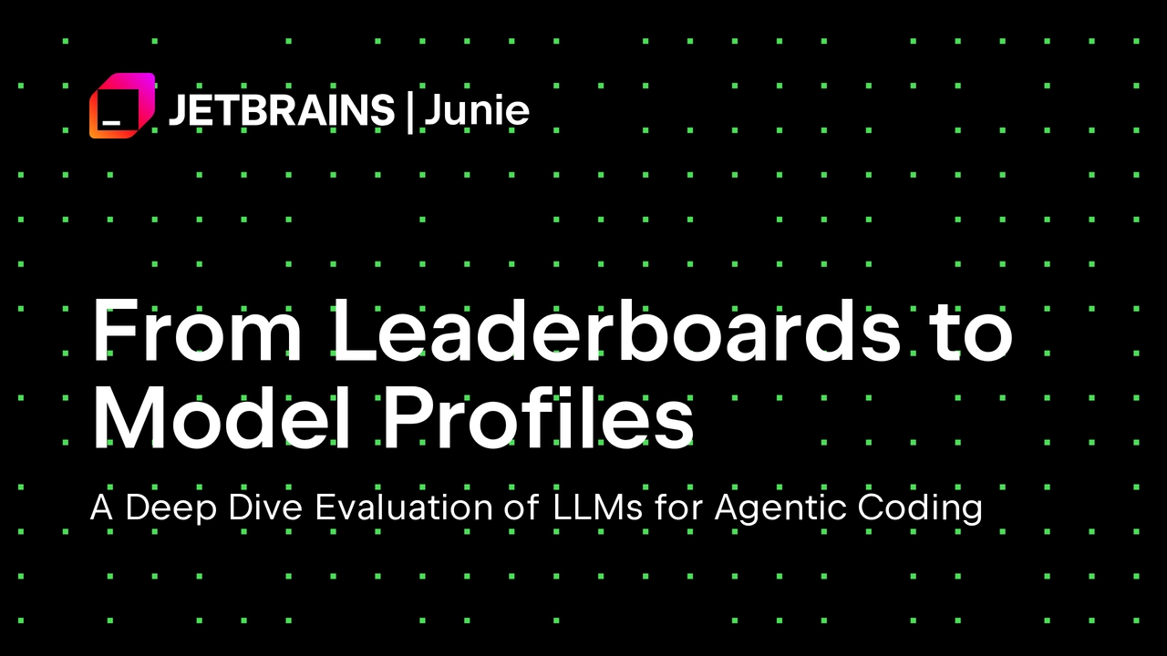 من جداول الترتيب إلى ملفات السلوك: كيف قيّمت JetBrains نماذج الذكاء الاصطناعي للبرمجة الوكيلة