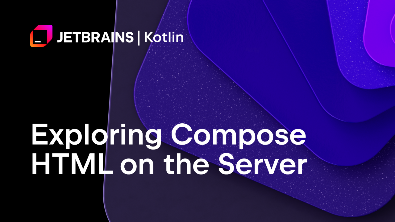 Compose HTML: استكشاف مسار عرض واجهات الويب من الخادم في Kotlin