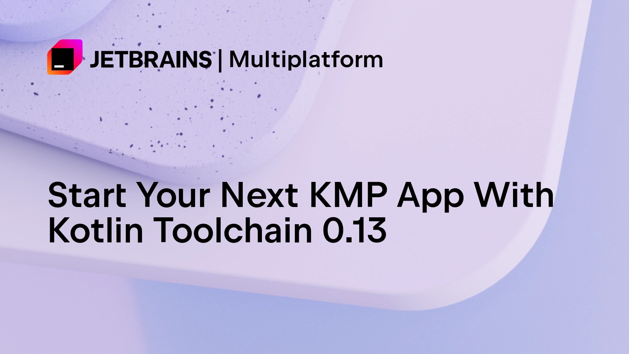 Kotlin Toolchain 0.13 vereinheitlicht den Start von Kotlin-Multiplatform-Projekten und verbessert die Unterstützung für iOS und SwiftPM
