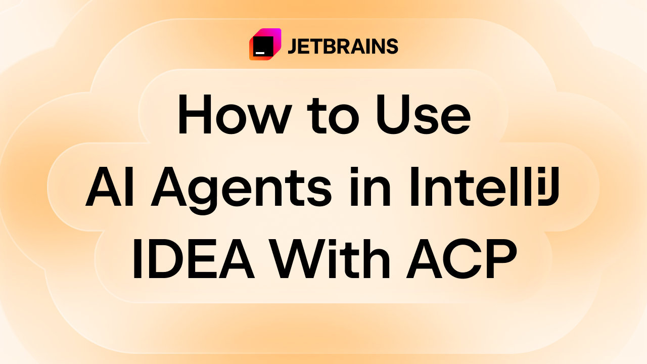 كيفية استخدام وكلاء الذكاء الاصطناعي في IntelliJ IDEA عبر بروتوكول ACP